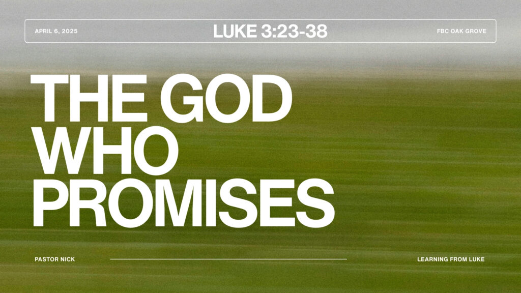 The God Who Promises (Even in the Parts You Skip) The God Who Promises (Even in the Parts You Skip)